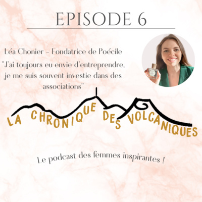 La Chronique des Volcaniques - Léa Chonier - S1E6