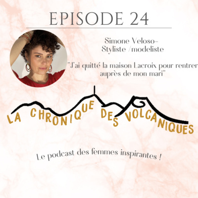 La Chronique des Volcaniques - Simone Veloso - S2E24