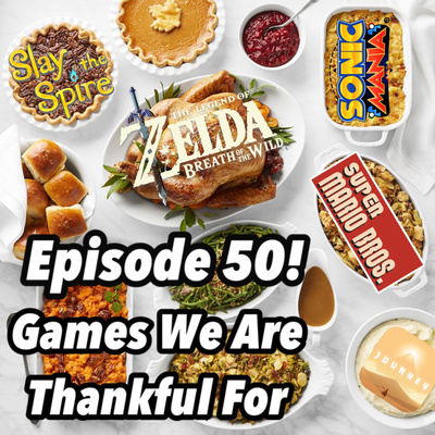 50: Games We Are Thankful For episode artwork