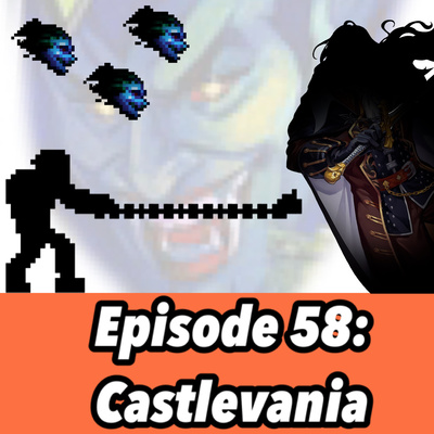 58: Castlevania Series Overview episode artwork