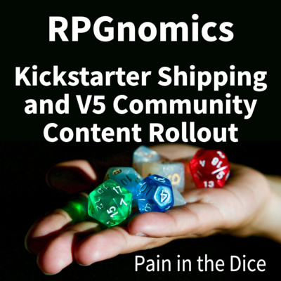 RPGnomics - Kickstarter Shipping and V5 Community Content Rollout