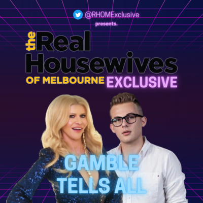 Episode 7 - GAMBLE'S TELL ALL PART 1