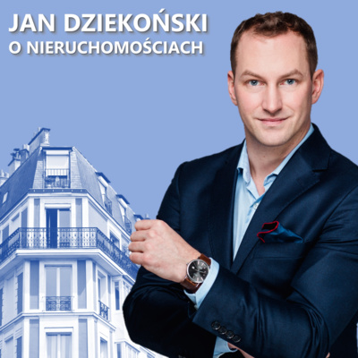 Jan Dziekoński o Nieruchomościach - dlaczego, jak, co! 😎