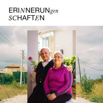 Erinnerungenschaften - Der Podcast für türkischdeutsches Erinnern