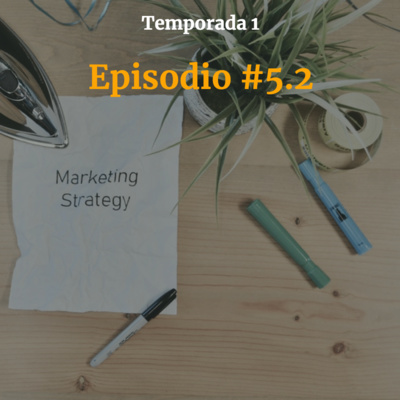 5.2: El arte y ciencia del marketing