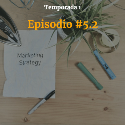 5.2: El arte y ciencia del marketing