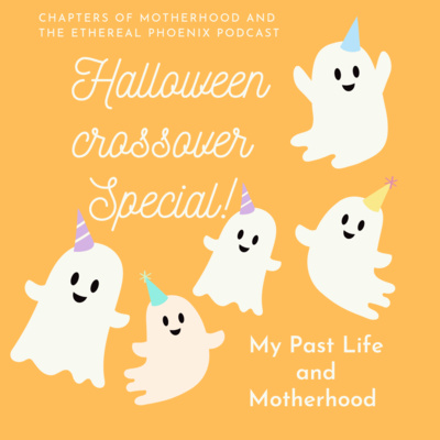 5 | My Past Life and Motherhood