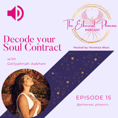 15 | Decode your Soul Contract with Gellyahnah Aakhen