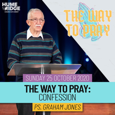The Way To Pray 2: Confession | Graham Jones