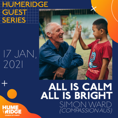 All is Calm, All is Bright Guest | Simon Ward (Guest Speaker)