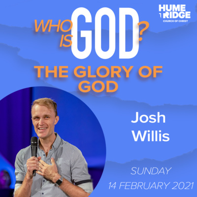 The Glory of God | Josh Willis