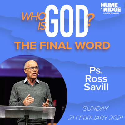Who is God: The Final Word | Ross Savill