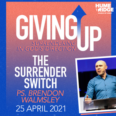 Giving Up: The Surrender Switch | Brendon Walmsley