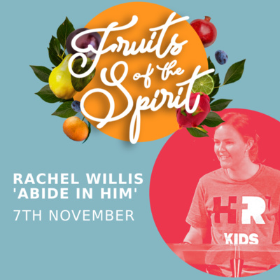 Fruits of the Spirit: Abide in Him | Rachel Willis