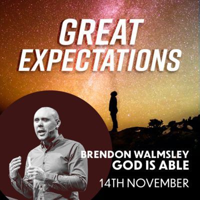 Great Expectations: God is Able | Brendon Walmsley