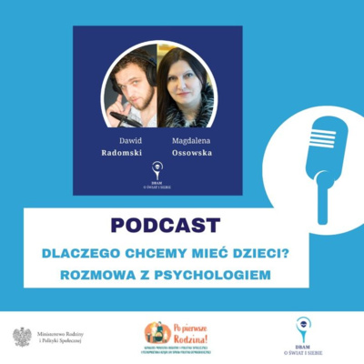 S1E1: Dlaczego chcemy mieć dzieci? Rozmowa z Psychologiem | rozmawiają: Dawid Radomski i Magdalena Ossowska