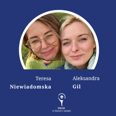 S1E2: Jak planujemy życie w narzeczeństwie? Rozmawiają Aleksandra Gil i Teresa Niewiadomska