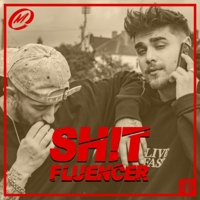 SH!TFLUENCER PODCAST