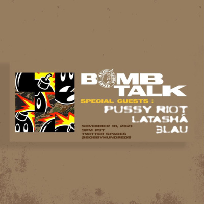 BOMB TALK 107 :: Pussy Riot, Latashá, and 3LAU episode artwork