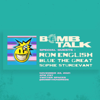 BOMB TALK 108 :: Ron English, Blue The Great, and Sophie Sturdevant episode artwork