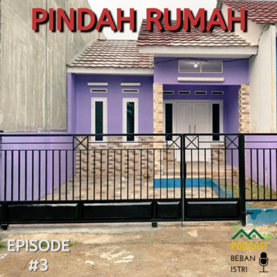 #3 PINDAH RUMAH