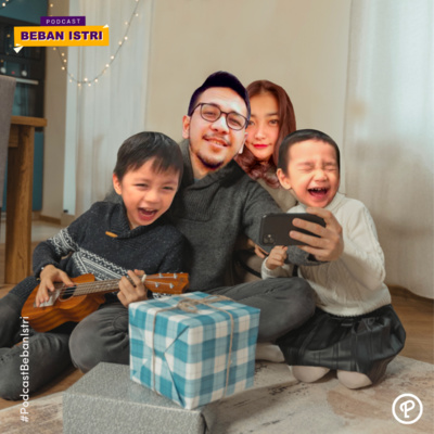 PODCAST BEBAN ISTRI