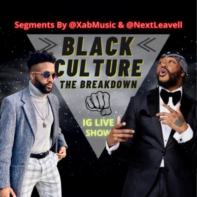 Black Culture The BREAKDOWN with Jerzey
