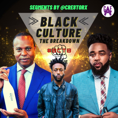 Black Culture The BREAKDOWN with Jerzey