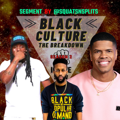 Black Culture The BREAKDOWN with Jerzey