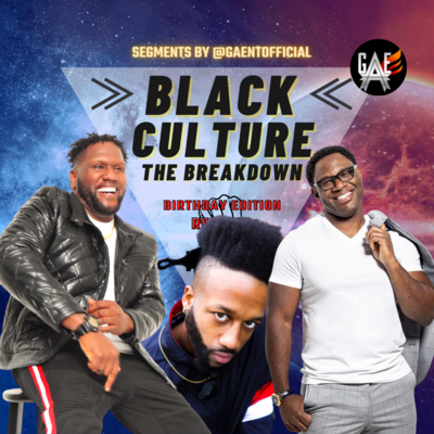 Black Culture The BREAKDOWN with Jerzey