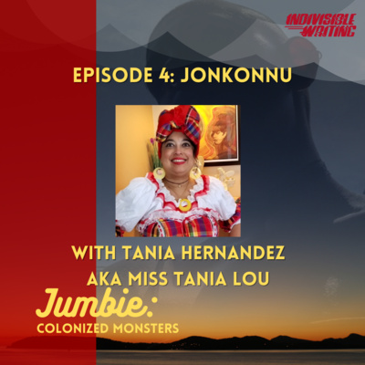 Episode 4 - Jonkonnu: Symbol of an Enduring Spirit in the Americas by Miss Tania Lou