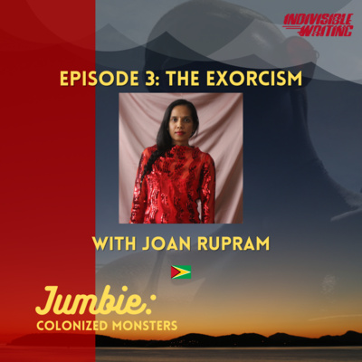 Episode 3: The Exorcism by Joan Rupram