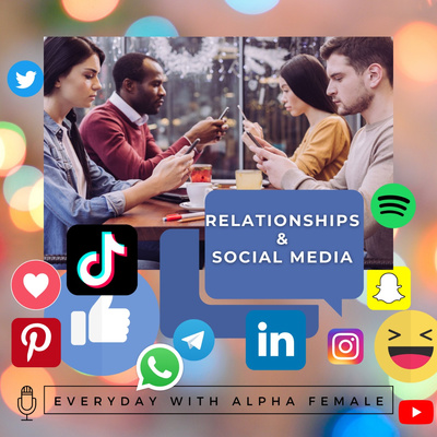 RELATIONSHIPS AND SOCIAL MEDIA. 