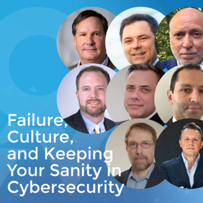 Failure, Culture and Keeping Your Sanity in Cybersecurity