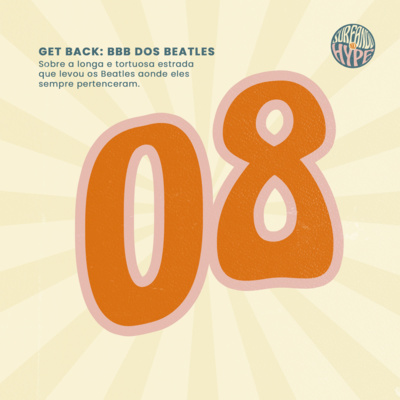 EP#08 - Get Back: BBB dos Beatles episode artwork