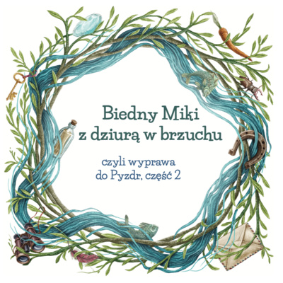 Biedny Miki z dziurą w brzuchu czyli wyprawa do Pyzdr, część 2