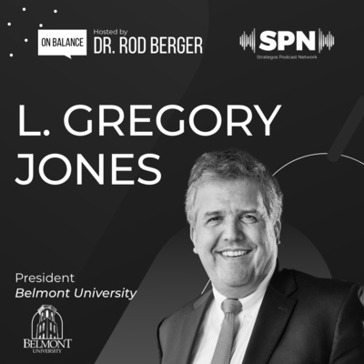 On Balance with Dr. L. Gregory Jones