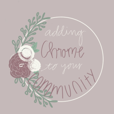 Adding Chrome to Your Community