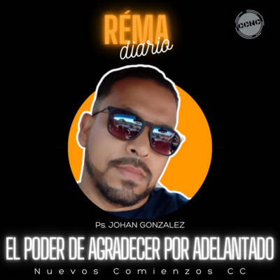 El Réma Diario - Ps. Johan González - Nuevos Comienzos Medellín