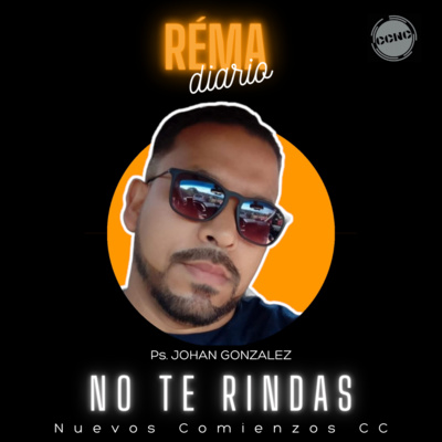 El Réma Diario - Ps. Johan González - Nuevos Comienzos Medellín