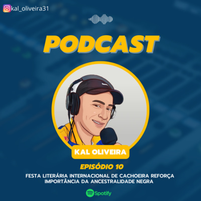 #Ep10 - Festa Literária Internacional de Cachoeira reforça importância da ancestralidade negra  episode artwork