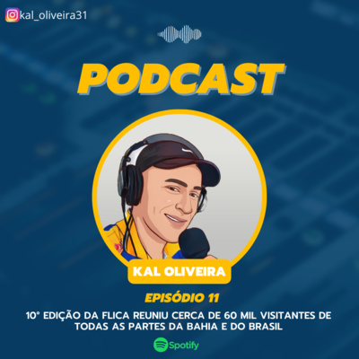 #Ep11 - 10° edição da Flica reuniu cerca de 60 mil visitantes de todas as partes da Bahia e do Brasil episode artwork