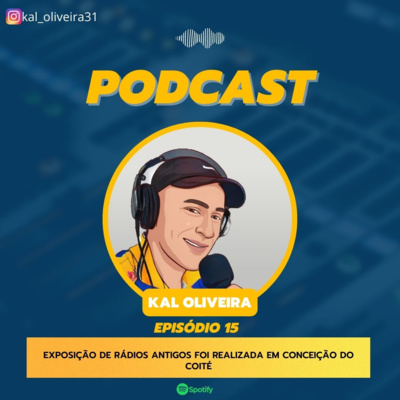 #Ep15 - Exposição de Rádios Antigos foi realizada em Conceição do Coité episode artwork