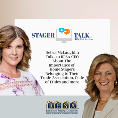 Stager Talk - Debra McLaughlin Talks About Why a Trade Association Should Operate For The Betterment of the Members + More! episode artwork