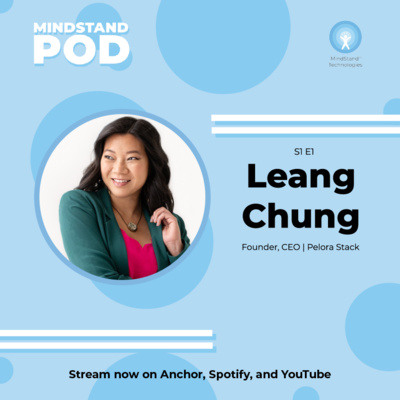 MindStand Pod Season 1 Episode 1: Leang Chung