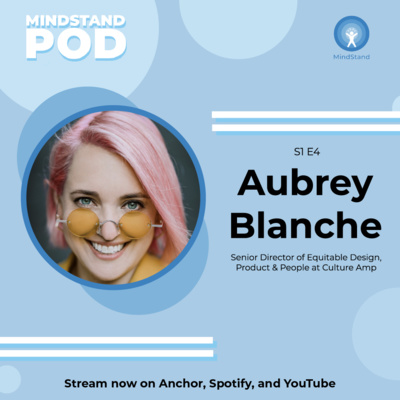 MindStand Pod Season 1 Episode 4: Aubrey Blanche