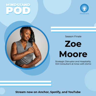 MindStand Pod Season 1 Finale: Zoe Moore