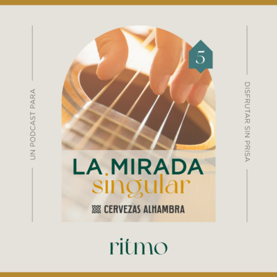 La Mirada Singular #5: Sobre el RITMO episode artwork