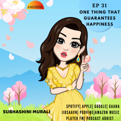 Amodini - Your way to Happiness - Motivational Podcast Eng/Hindi