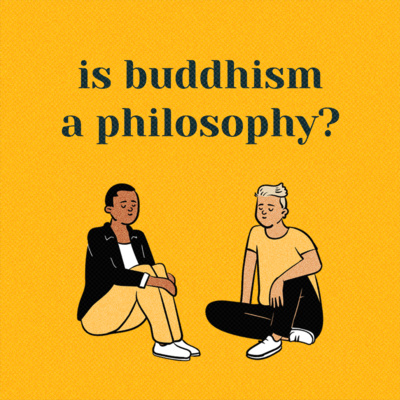 Is Buddhism a Philosophy?
